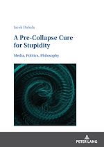 Télécharger le livre :  A Pre-Collapse Cure for Stupidity