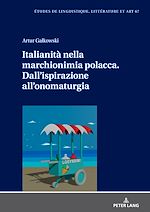 Télécharger le livre :  Italianità nella marchionimia polacca. Dall'ispirazione all'onomaturgia