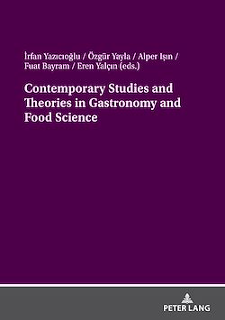 Télécharger le livre :  Contemporary Studies and Theories in Gastronomy and Food Science