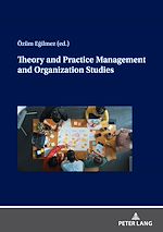 Télécharger le livre :  Theory and Practice Management and Organization Studies