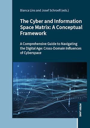 Download the eBook: The Cyber and Information Space Matrix: A Conceptual Framework