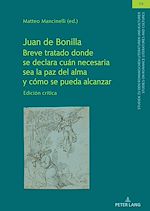 Télécharger le livre :  Juan de Bonilla. Breve tratado donde se declara cuán necesaria sea la paz del alma y cómo se pueda alcanzar
