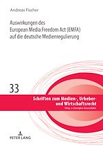 Télécharger le livre :  Auswirkungen des European Media Freedom Act (EMFA) auf die deutsche Medienregulierung