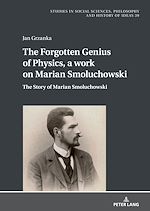 Télécharger le livre :  The Forgotten Genius of Physics, a work on Marian Smoluchowski