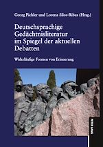 Download this eBook Deutschsprachige Gedaechtnisliteratur im Spiegel der aktuellen Debatten