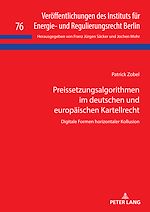 Télécharger le livre :  Preissetzungsalgorithmen im deutschen und europaeischen Kartellrecht