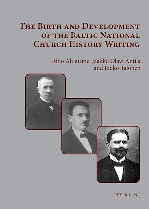 Téléchargez le livre :  The Birth and Development of the Baltic National Church History Writing