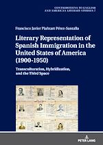 Télécharger le livre :  Literary Representation of Spanish Immigration in the United States of America (1900-1950)
