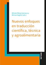 Télécharger le livre :  Nuevos enfoques en traducción científica, técnica y agroalimentaria