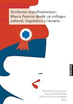 Télécharger le livre :  Territorios transfronterizos: Marca Francia desde un enfoque cultural, lingueístico y literario