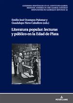 Download this eBook Literatura popular: lecturas y público en la Edad de Plata