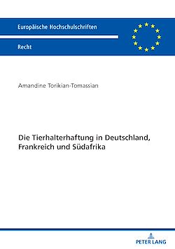 Télécharger le livre :  Die Tierhalterhaftung in Deutschland, Frankreich und Suedafrika