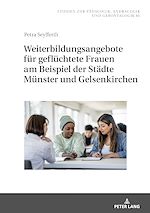 Télécharger le livre :  Weiterbildungsangebote fuer gefluechtete Frauen am Beispiel der Staedte Muenster und Gelsenkirchen