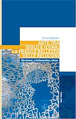 Télécharger le livre :  Arte tra idolo e icona: la fragile bellezza delle religioni