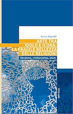 Télécharger le livre :  Arte tra idolo e icona: la fragile bellezza delle religioni