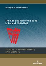 Télécharger le livre :  The Rise and Fall of the Bund in Poland. 1944-1949
