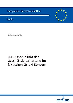 Téléchargez le livre :  Zur Disponibilitaet der Geschaeftsleiterhaftung im faktischen GmbH-Konzern
