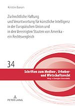 Télécharger le livre :  Zivilrechtliche Haftung und Verantwortung fuer kuenstliche Intelligenz in der Europaeischen Union und in den Vereinigten Staaten von Amerika - ein Rechtsvergleich
