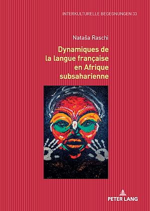 Téléchargez le livre :  Dynamiques de la langue française en Afrique subsaharienne