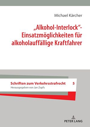 Téléchargez le livre :  „Alkohol-Interlock“- Einsatzmoeglichkeiten fuer alkoholauffaellige Kraftfahrer