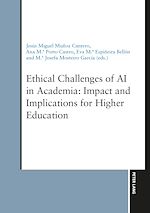Télécharger le livre :  Ethical Challenges of AI in Academia: Impact and Implications for Higher Education