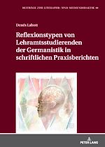Télécharger le livre :  Reflexionstypen von Lehramtsstudierenden der Germanistik in schriftlichen Praxisberichten