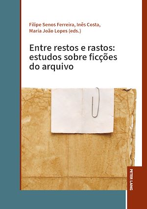 Download the eBook: Entre restos e rastos: estudos sobre ficções do arquivo