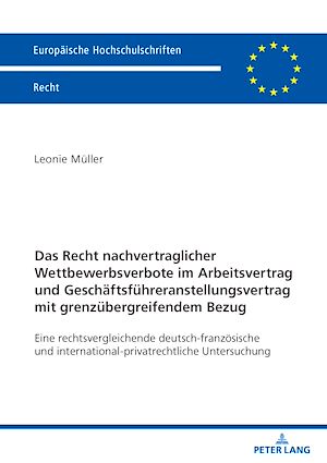 Download the eBook: Das Recht nachvertraglicher Wettbewerbsverbote im Arbeitsvertrag und Geschaeftsfuehreranstellungsvertrag mit grenzuebergreifendem Bezug