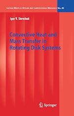 Télécharger le livre :  Convective Heat and Mass Transfer in Rotating Disk Systems