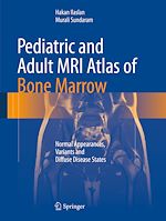 Télécharger le livre :  Pediatric and Adult MRI Atlas of Bone Marrow