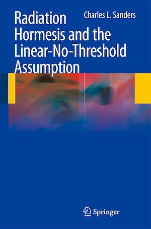 Téléchargez le livre :  Radiation Hormesis and the Linear-No-Threshold Assumption