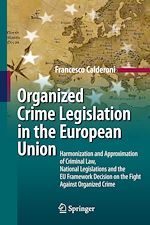 Télécharger le livre :  Organized Crime Legislation in the European Union