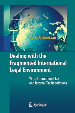 Téléchargez le livre :  Dealing with the Fragmented International Legal Environment
