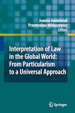 Télécharger le livre :  Interpretation of Law in the Global World: From Particularism to a Universal Approach
