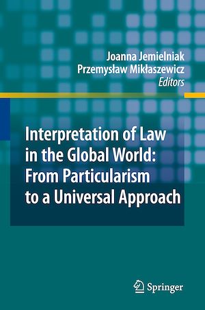 Téléchargez le livre :  Interpretation of Law in the Global World: From Particularism to a Universal Approach