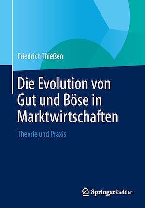 Téléchargez le livre :  Die Evolution von Gut und Böse in Marktwirtschaften
