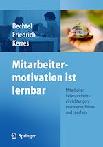 Télécharger le livre :  Mitarbeitermotivation ist lernbar