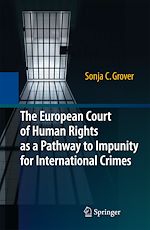 Télécharger le livre :  The European Court of Human Rights as a Pathway to Impunity for International Crimes