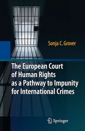Téléchargez le livre :  The European Court of Human Rights as a Pathway to Impunity for International Crimes