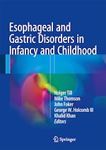 Télécharger le livre :  Esophageal and Gastric Disorders in Infancy and Childhood