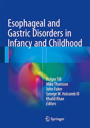 Téléchargez le livre :  Esophageal and Gastric Disorders in Infancy and Childhood
