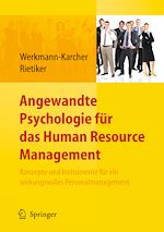 Télécharger le livre :  Angewandte Psychologie für das Human Resource Management. Konzepte und Instrumente für ein wirkungsvolles Personalmanagement