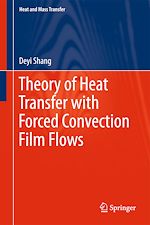 Télécharger le livre :  Theory of Heat Transfer with Forced Convection Film Flows