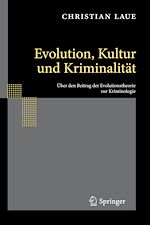 Télécharger le livre :  Evolution, Kultur und Kriminalität