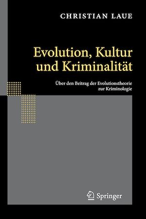 Téléchargez le livre :  Evolution, Kultur und Kriminalität