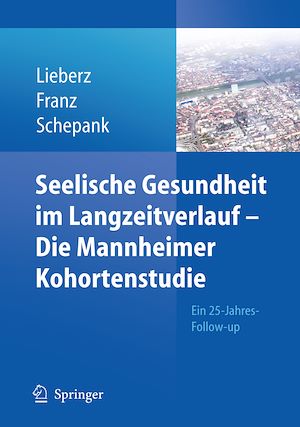 Téléchargez le livre :  Seelische Gesundheit im Langzeitverlauf - Die Mannheimer Kohortenstudie