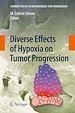 Télécharger le livre :  Diverse Effects of Hypoxia on Tumor Progression