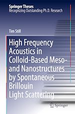 Télécharger le livre :  High Frequency Acoustics in Colloid-Based Meso- and Nanostructures by Spontaneous Brillouin Light Scattering