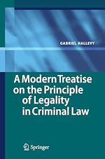 Télécharger le livre :  A Modern Treatise on the Principle of Legality in Criminal Law