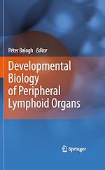 Télécharger le livre :  Developmental Biology of Peripheral Lymphoid Organs